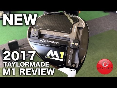 NEW 2017 TAYLORMADE M1 DRIVER REVIEW