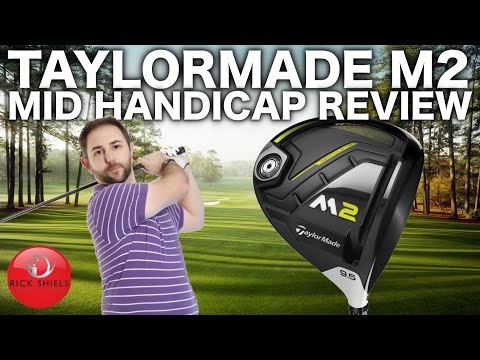 TAYLORMADE M2 2017 DRIVER – MID HANDICAP REVIEW