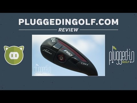 Adams Pro DHy Review – PluggedInGolf.com