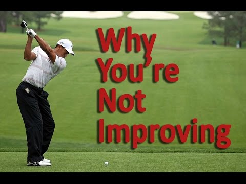 THE 3 Reasons You’re Not Improving at Golf