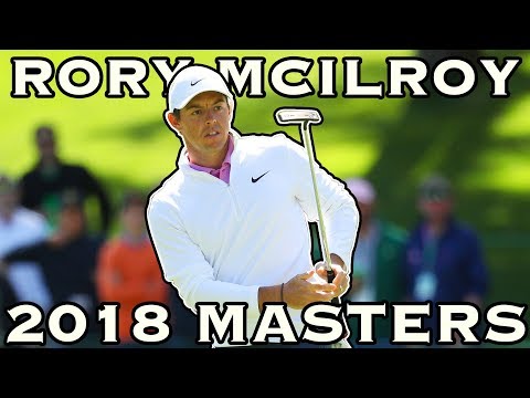 EVERY SHOT FROM RORY MCILROY 2018 MASTERS FINAL ROUND