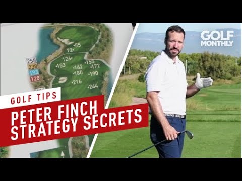 Peter Finch’s Strategy Secrets I Golf Tips I Golf Monthly