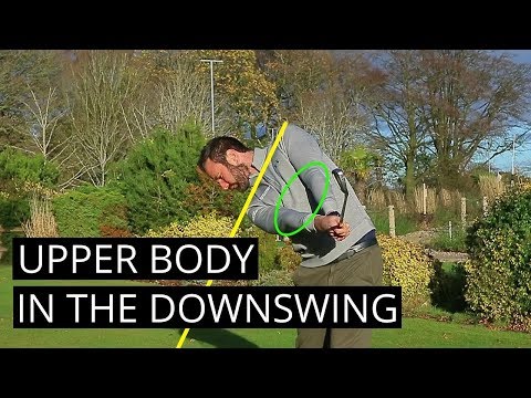 GOLF: HOW TO MOVE THE UPPER BODY IN THE DOWNSWING