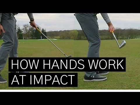 HOW YOUR HANDS SHOULD MOVE IN YOUR GOLF SWING TO PERFECT YOUR IMPACT