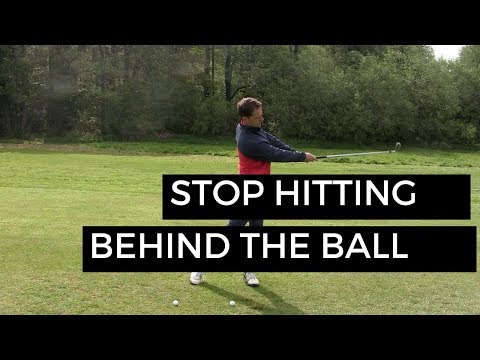 HOW TO STOP HITTING THE GROUND BEHIND THE GOLF BALL