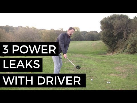 3 POWER LEAKS WHEN HITTING YOUR DRIVER