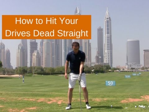 HOW TO HIT YOUR DRIVER DEAD STRAIGHT