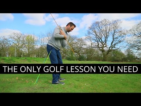 THE ONLY GOLF LESSON YOU NEED