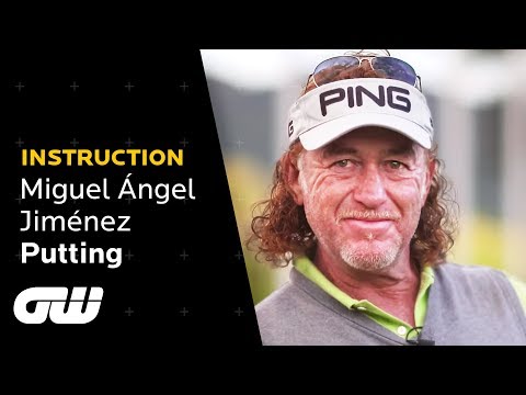 Miguel Ángel Jiménez: My Number One Putting Tip! | Instruction | Golfing World
