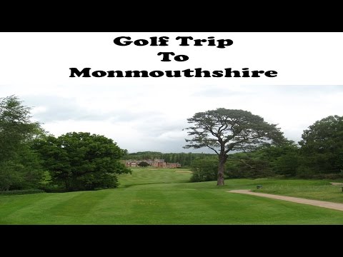 Golf Trip To Monmouthshire