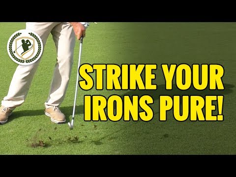HOW TO STRIKE YOUR IRONS PURE EVERY TIME!