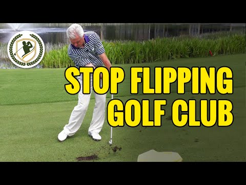 HOW TO STOP FLIPPING GOLF CLUB AT IMPACT