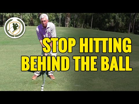 HOW TO STOP HITTING BEHIND THE GOLF BALL!