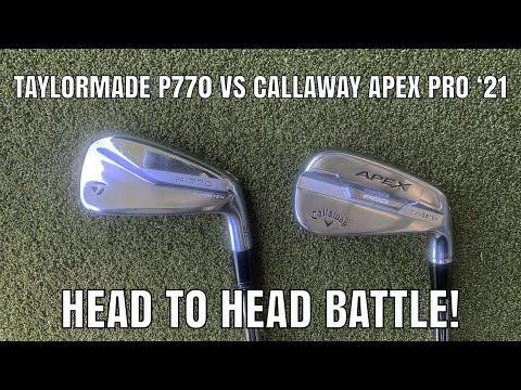 TAYLORMADE P770  VS  CALLAWAY APEX PRO '21 | HEAD TO HEAD BATTLE REVIEW