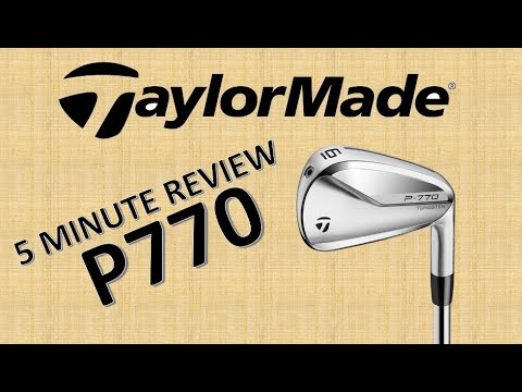 TAYLORMADE P770 IRON | 5 MINUTE REVIEW