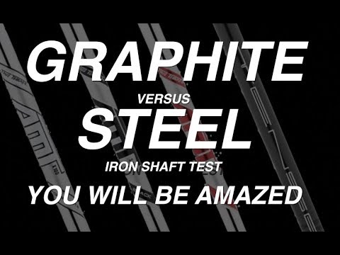 Graphite V Steel shaft in Irons? Game changer?