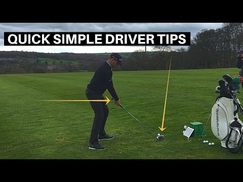 QUICK AND SIMPLE GOLF DRIVER TIPS