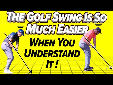 The Golf Swing is so much easier when you know this!