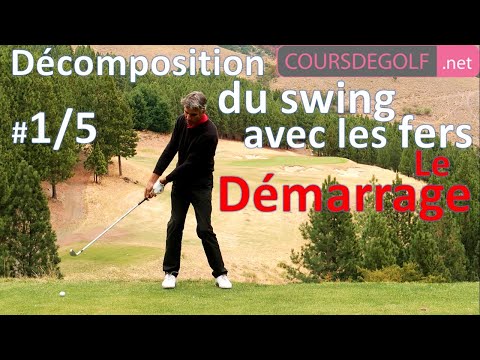 #1/5 Le Démarrage. Décomposition de swing avec les fers. Cours de golf par Renaud poupard