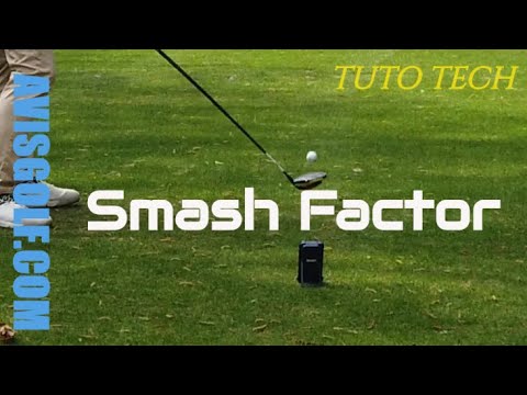 Le Smash Factor, tuto tech par AVISGOLF.com