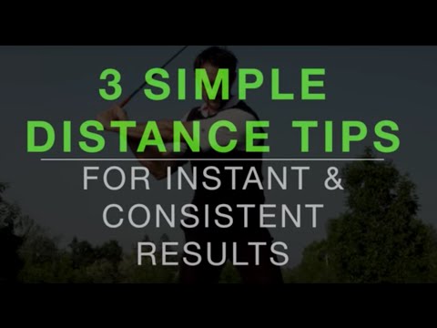 3 Simple Golf Tips For Instant Distance