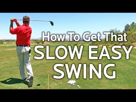 HOW TO GET A SLOW EASY GOLF SWING (Effortless Power)