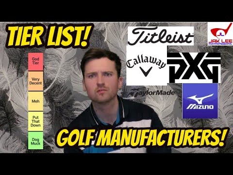 TIER LIST: WHICH BRAND MAKES THE BEST GOLF CLUBS?