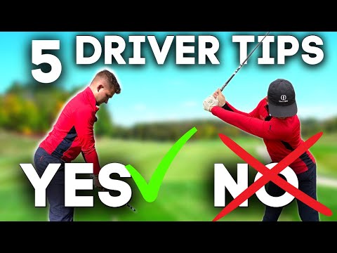 TOP 5 DRIVER GOLF TIPS IMPORTANT DO'S & DON'TS!