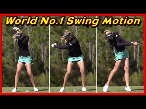 World No.1 "Nelly Korda" Powerful Swing & Slow Motions