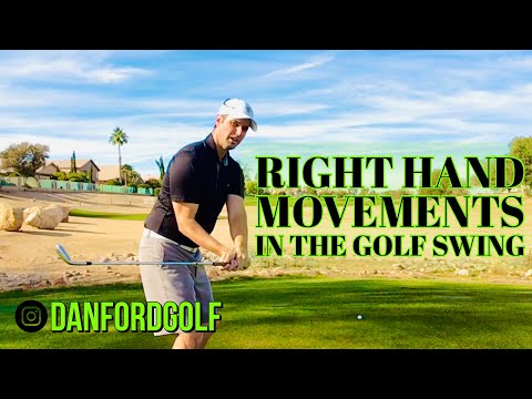 RIGHT HAND MOVEMENTS IN THE BACK AND DOWN SWING || Danford Golf