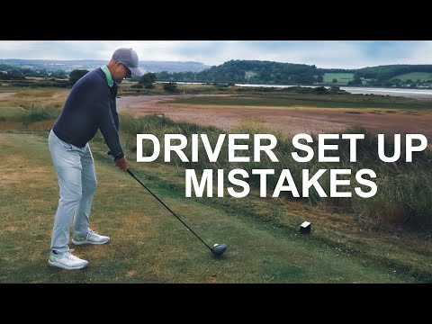 GOLF DRIVER SET UP MISTAKES That stop you Hitting Better Tee Shots