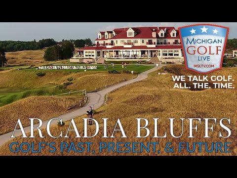 Arcadia Bluffs – Connecting Golf's Past, Present, & Future – 2023 MGL TV
