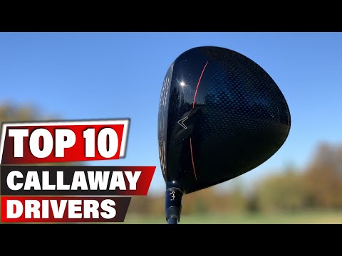Top 10 Best Callaway Driver (2023)