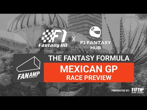 F1 Fantasy: Mexican GP Race Preview | The Fantasy Formula