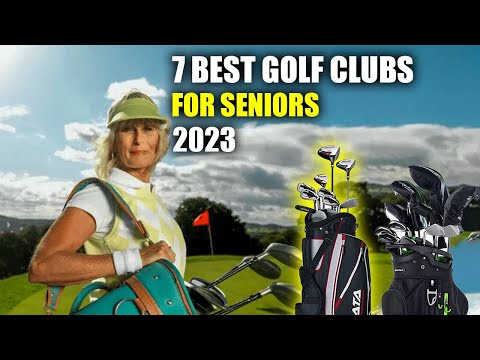 TOP 7 BEST GOLF CLUBS FOR SENIORS [2023] WHAT IS A SENIOR GOLF SET?