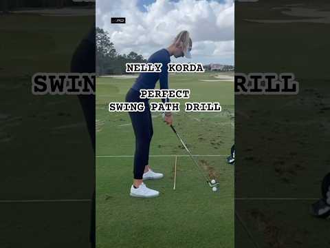 NELLY KORDA’S DRILL FOR A PERFECT SWING PATH